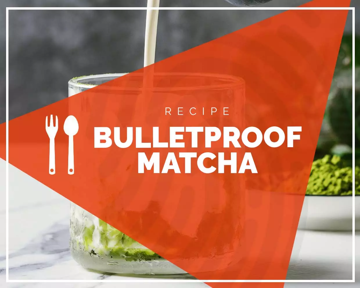 Bulletproof Matcha (coffee-free) 