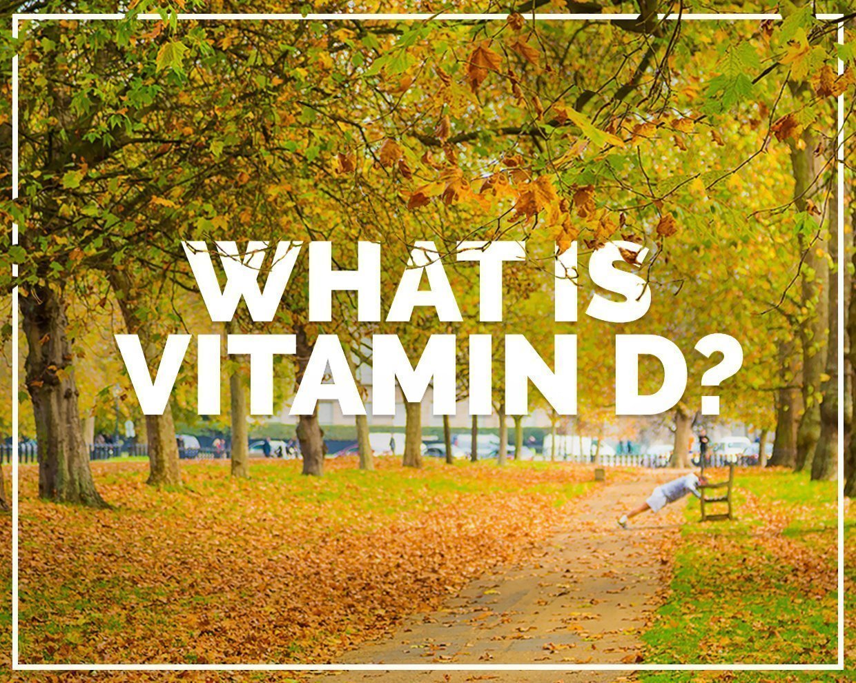 Vitamin D - are you deficient? 