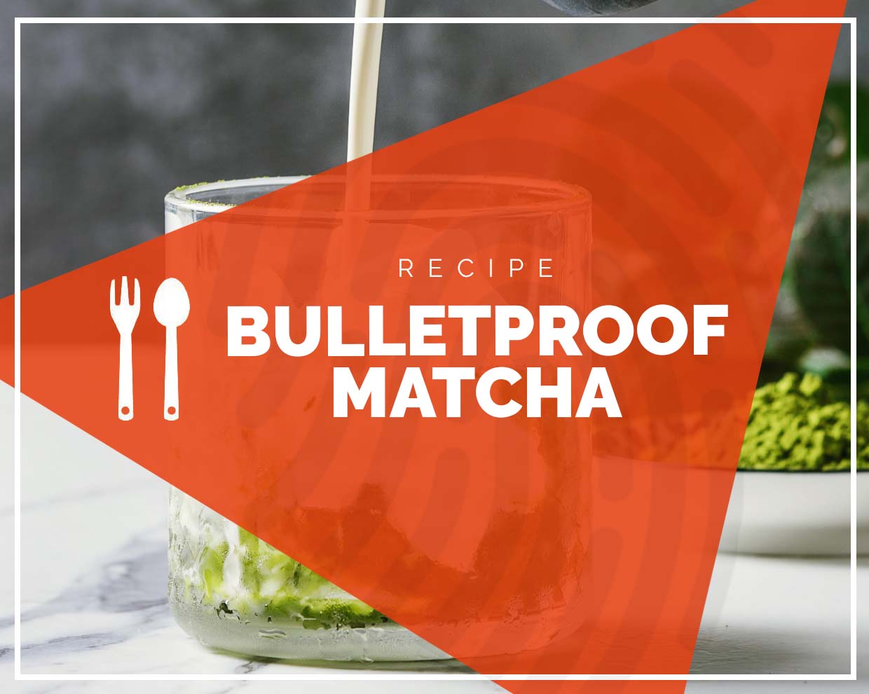 Bulletproof Matcha (coffee-free) 